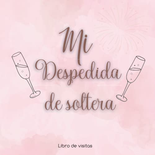 Libro de visitas Despedida de Soltera: Para invitados | Para firmas y deseos de los invitados a la fiesta | Idea de regalo para la novia. Detalle, accesorio, decoración | Guest Book Español