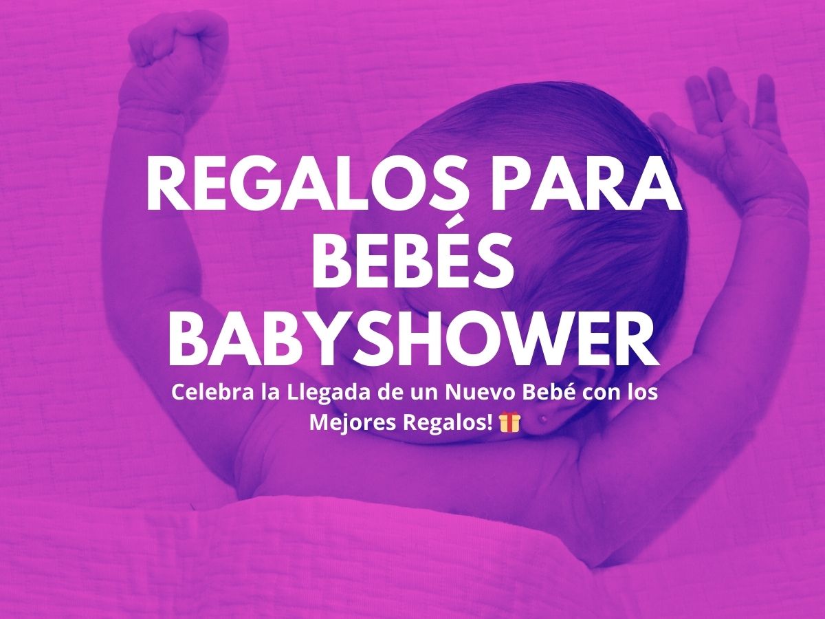 Regalos para Bebés en un Babyshower