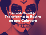 Tutorial de Maquillaje: Transforma tu Rostro en una Calavera