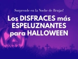 Los Disfraces más Espeluznantes para Halloween