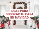 Ideas para decorar tu casa en Navidad