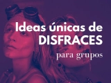 Ideas únicas de disfraces para grupos