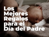 Los mejores regalos para el día del padre