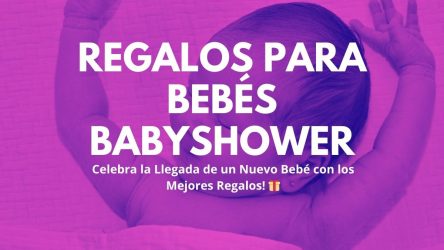 Regalos para Bebés Babyshower
